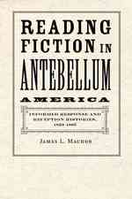 南北戦争以前のアメリカで小説を読むこと<br>Reading Fiction in Antebellum America : Informed Response and Reception Histories, 1820-1865