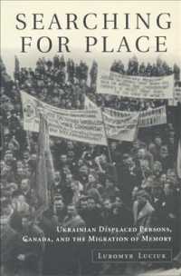 Searching for Place : Ukrainian Displaced Persons, Canada, and the Migration of Memory