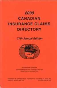 Canadian Insurance Claims Directory 2009 (Canadian Insurance Claims Directory) （77 Annual）