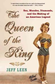 The Queen of the Ring : Sex, Muscles, Diamonds, and the Making of an American Legend （1ST）