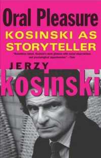 Oral Pleasure : Kosinski as Storyteller