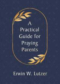 Practical Guide for Praying Parents, a