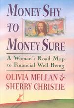 Money Shy to Money Sure : A Road Map to Financial Well-Being