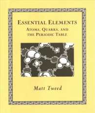マット・トウイード『元素の不思議』(原書)<br>Essential Elements : Atoms, Quarks, and the Periodic Table