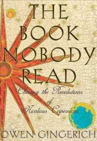 The Book Nobody Read: Chasing the Revolutions of Nicolaus Copernicus （Annotated.）