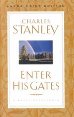 Enter His Gates : A Daily Devotional (Walker Large Print Books) （LRG）