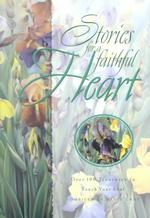 Stories for a Faithful Heart : Over 100 Treasures to Touch Your Soul （LRG）
