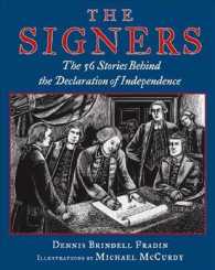 The Signers : The 56 Stories Behind the Declaration of Independence （Reprint）