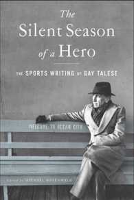 The Silent Season of a Hero : The Sports Writing of Gay Talese （Reprint）