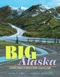 Big Alaska : Journey Across America's Most Amazing State