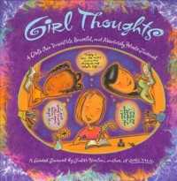 Girl Thoughts : A Girl's Own Incredible, Powerful and Absolutely Private Journal （SPI）