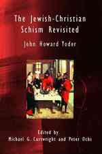 The Jewish-Christian Schism Revisited (Radical Traditions)