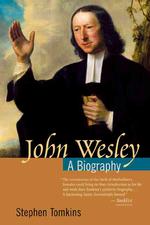 John Wesley : A Biography