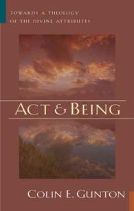 Act and Being : Towards a Theology of the Divine Attributes
