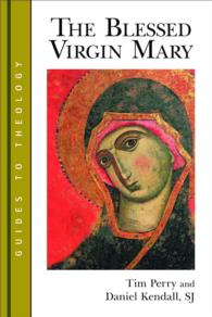Blessed Virgin Mary (Guides to Theology)