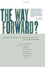 The Way Forward? : Christian Voices on Homosexuality and the Church （2ND）