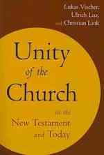 Unity of the Church in the New Testament and Today