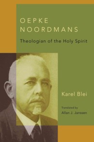 Oepke Noordmans : Theologian of the Holy Spirit (Historical Series of the Reformed Church in America)