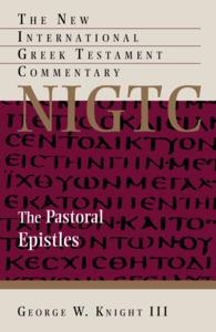 The Pastoral Epistles : A Commentary on the Greek Text (New International Greek Testament Commentary) （Reprint）