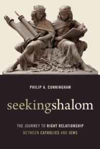 Seeking Shalom : The Journey to Right Relationship between Catholics and Jews