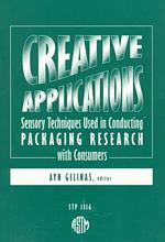 Creative Applications : Sensory Techniques Used in Conducting Packaging Research with Consumers