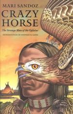 Crazy Horse : The Strange Man of the Oglalas (50th Anniversary Edition)