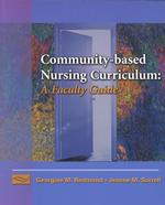 Community-Based Nursing Curriculum : A Faculty Guide
