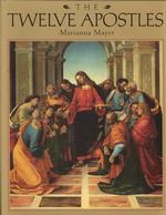 The Twelve Apostles : Their Lives and Acts