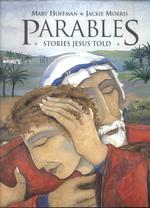 Parables : Stories Jesus Told