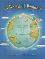 A World of Wonders : Geographic Travels in Verse and Rhyme