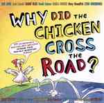 Why Did the Chicken Cross the Road? （1ST）