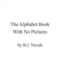 The Alphabet Book with No Pictures