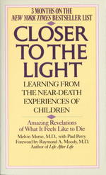 Closer to the Light : Learning from Near Death Experiences of Children （Reprint）