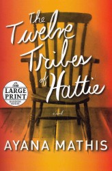 The Twelve Tribes of Hattie (Random House Large Print) （LRG）