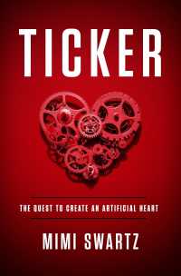 Ticker : The Quest to Create an Artificial Heart