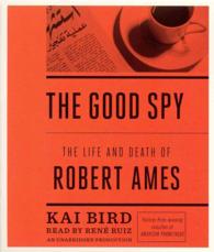 The Good Spy (12-Volume Set) : The Life and Death of Robert Ames （Unabridged）