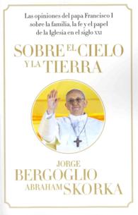 Sobre el cielo y la tierra / on heaven and earth