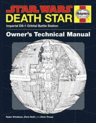 Death Star Owner's Technical Manual : Imperial DS-1 Orbital Battle Station (Star Wars)