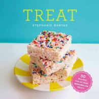Treat : 50 Recipes for No-Bake Marshmallow Treats