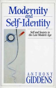 Modernity and Self-Identity : Self and Society in the Late Modern Age