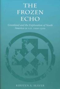 The Frozen Echo : Greenland and the Exploration of North America, c.A.D.1000-1500