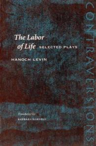 The Labor of Life : Selected Plays (Contraversions)