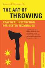 Art of Throwing : Practical Instruction for Better Techniques