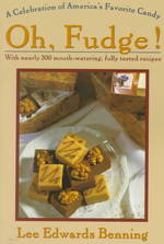 Oh Fudge! : A Celebration of America's Favorite Candy （Reprint）