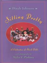Sitting Pretty : A Celebration of Black Dolls