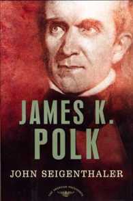 James K. Polk: The American Presidents Series: The 11th President, 1845-1849 (American Presidents")