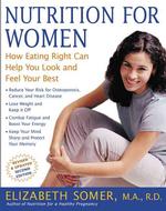 Nutrition for Women : How Eating Right Can Help You Look and Feel Your Best （2 Revised）