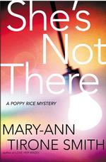 She's Not There : A Poppy Rice Novel （1ST）