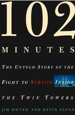 『９・１１　生死を分けた１０２分―崩壊する超高層ビル内部からの驚くべき証言』（原書）<br>102 Minutes : The Untold Story of the Fight to Survive inside the Twin Towers