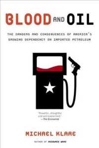 Blood and Oil: The Dangers and Consequences of America's Growing Dependency on Imported Petroleum (American Empire Project")